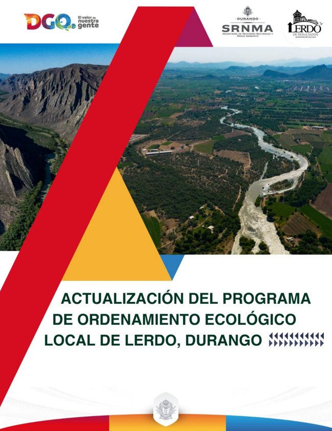CONSULTA PÚBLICA DE LA PROPUESTA DEL PROGRAMA DE ORDENAMIENTO ECOLÓGICO DEL MUNICIPIO DE LERDO, EN EL ESTADO DE DURANGO (POEL)