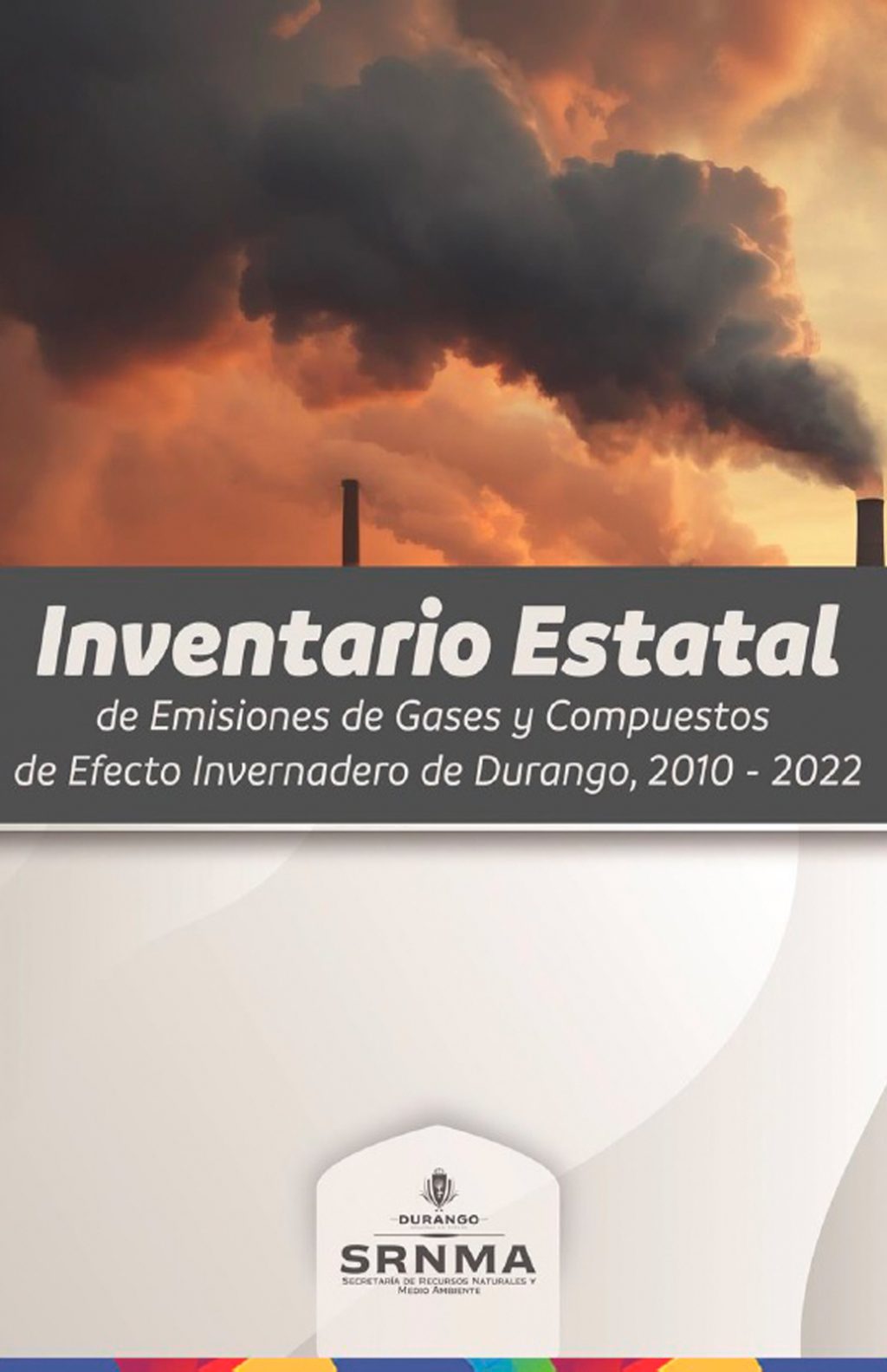 Inventario Estatal de Emisiones de Gases y Compuestos de Efecto Invernadero de Durango 2010-2022
